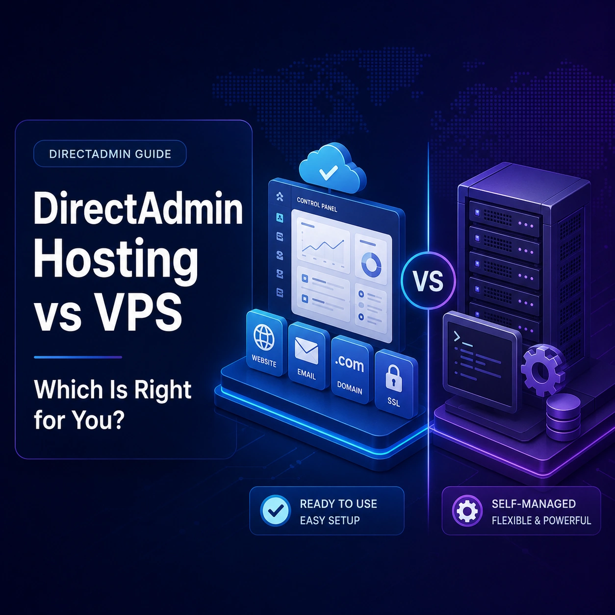 DirectAdmin Hosting vs VPS: Which Is Right for You?
