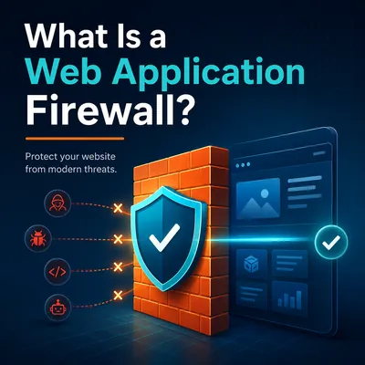 What Is a Web Application Firewall?